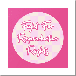 Fight For Reproductive Rights - Pro Choice Posters and Art